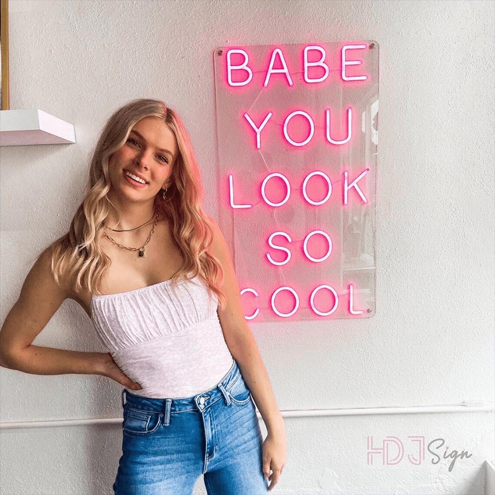 HDJSign - Babe You Look So Cool Quote Neon Sign HDJ Sign