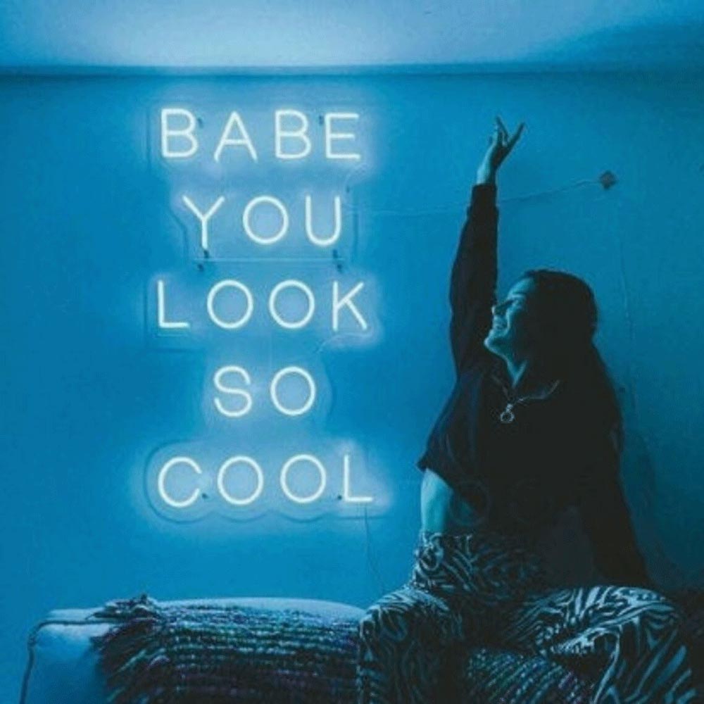 HDJSign - Babe You Look So Cool Quote Neon Sign HDJ Sign