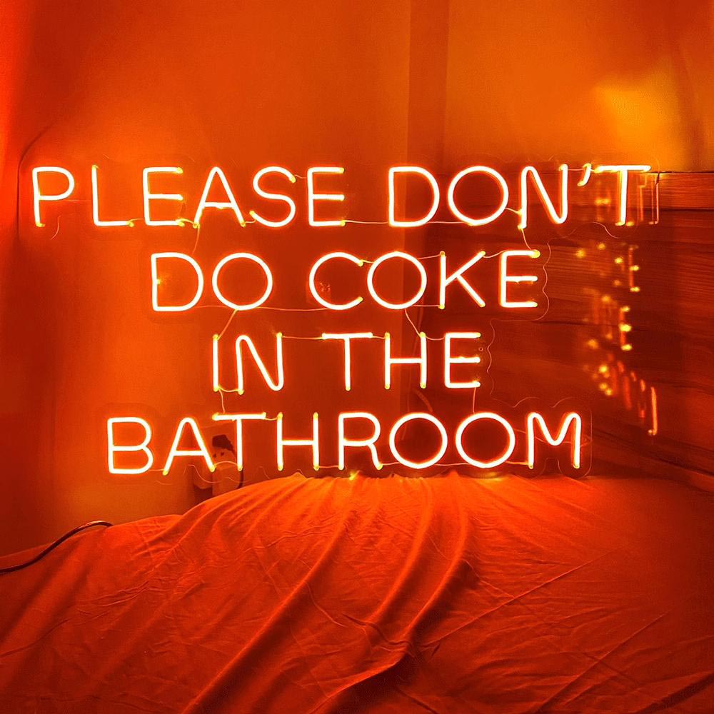 HDJSign - Please Don't Do Coke in The Bathroom Quote Neon Sign HDJ Sign