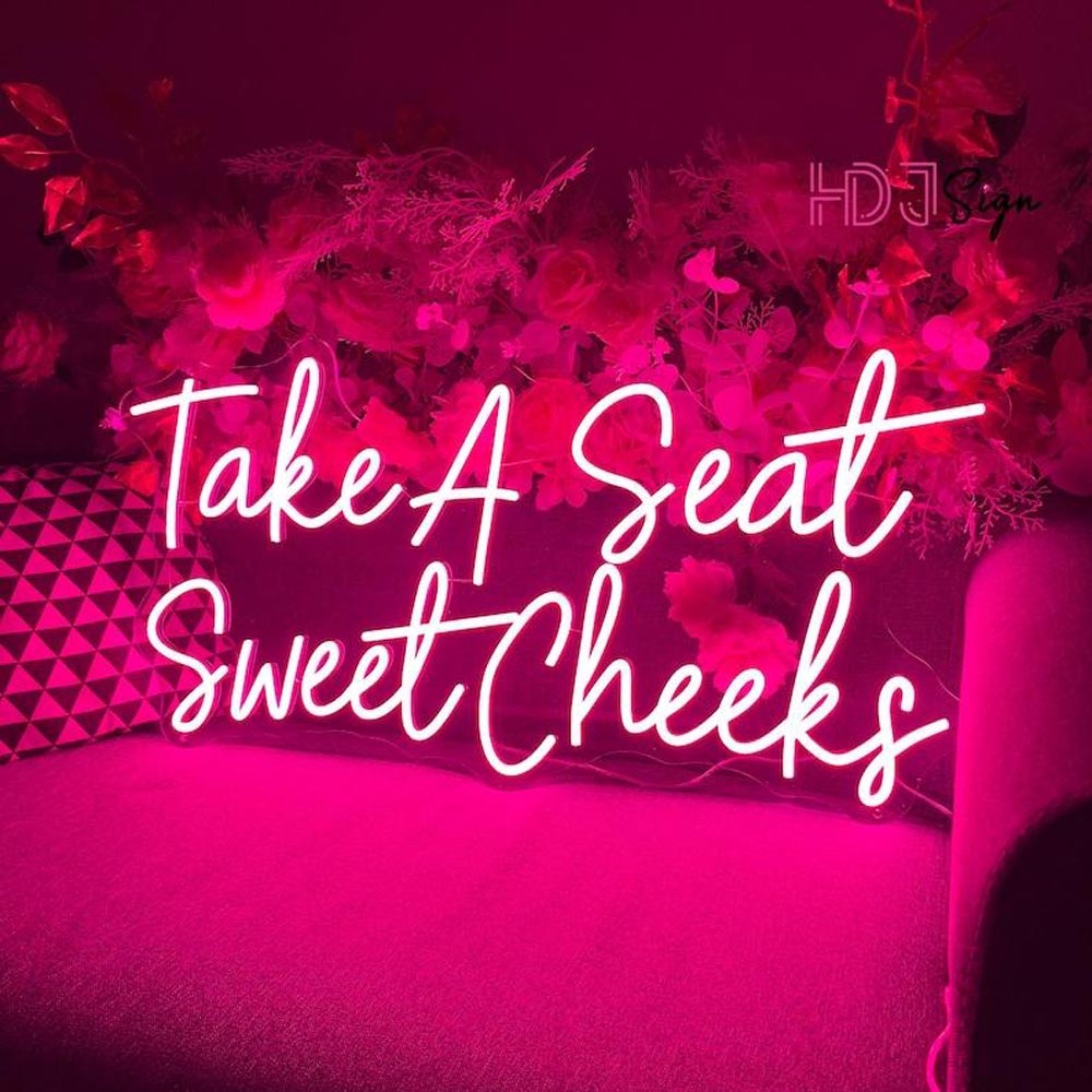 HDJSign - Take A Seat Sweet Cheeks Salon Neon Sign HDJ Sign