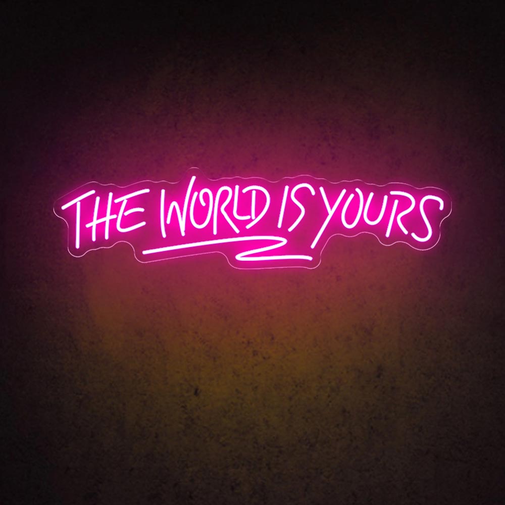 HDJSign - The World Is Yours Quote Neon Sign HDJ Sign