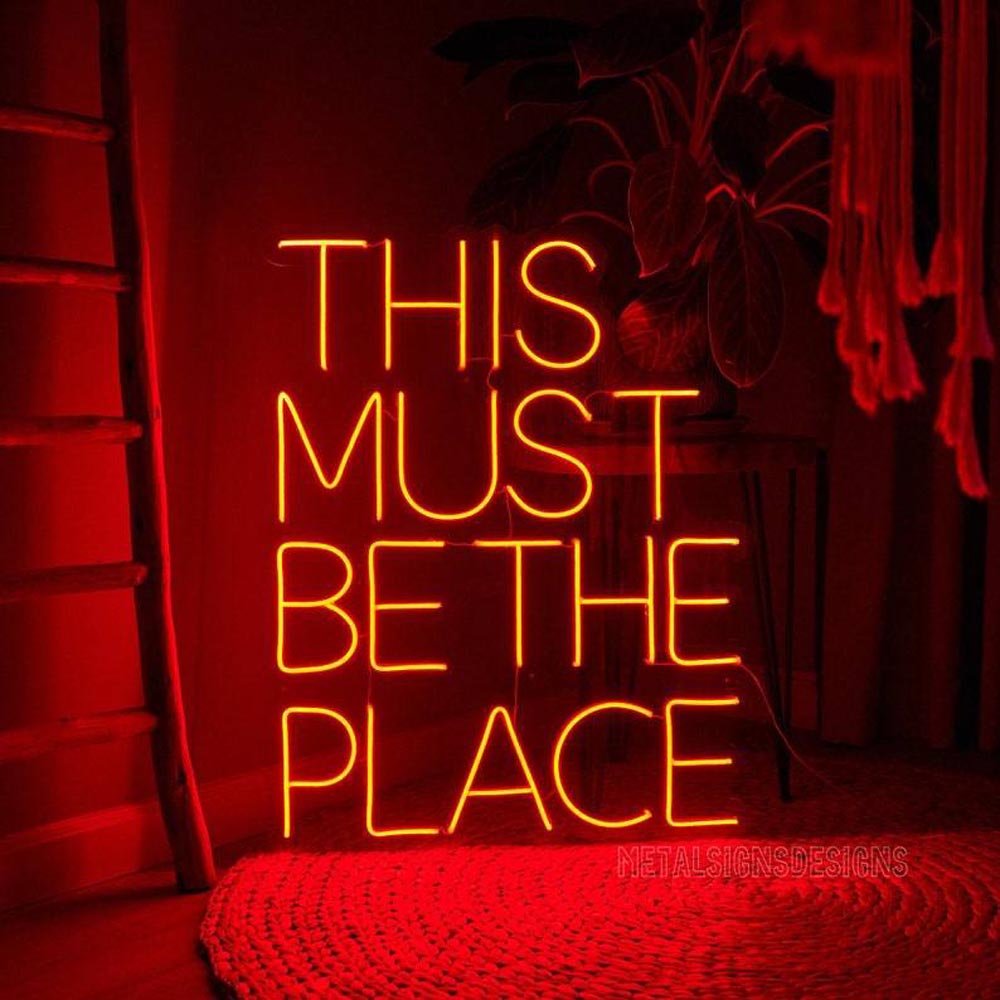 HDJSign - This Must Be The Place Quote Neon Sign HDJ Sign