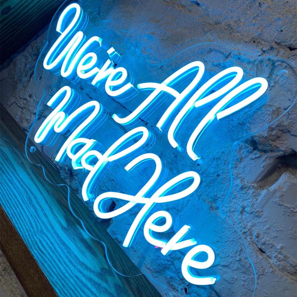 HDJSign - We're All Mad Here Quote Neon Sign HDJ Sign