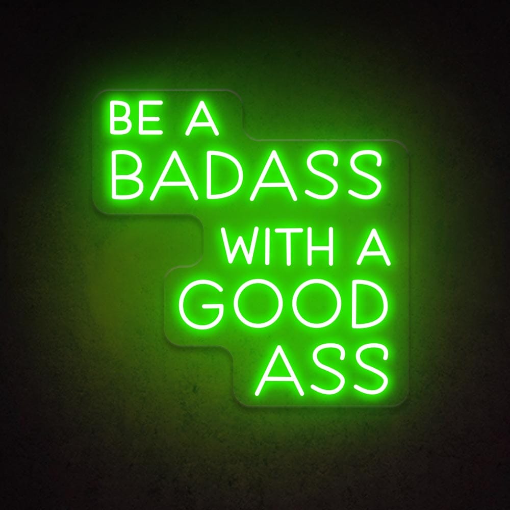 HDJSign - Be A Badass With A Good Ass Salon Neon Sign Salon Salon Green 20x20in / 50x50cm 