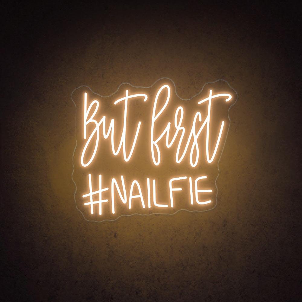 HDJSign - But first #nailfie Salon Neon Sign HDJ Sign