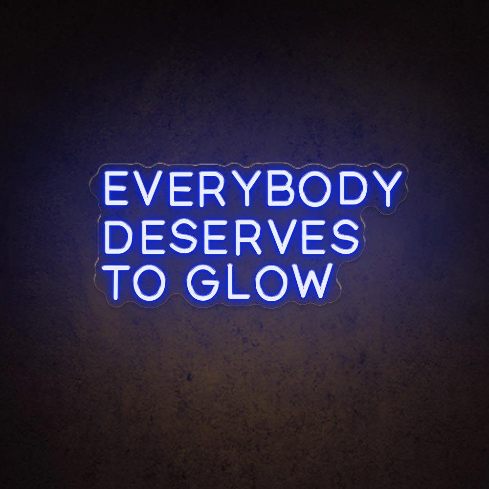 HDJSign - Everybody Deserves To Glow Salon Neon Sign HDJ Sign