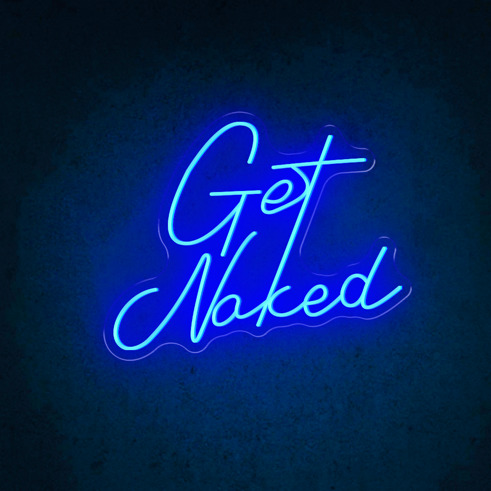 HDJSign - Get Naked Only Quote Neon Sign HDJ Sign