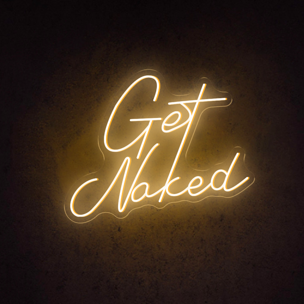 HDJSign - Get Naked Only Quote Neon Sign HDJ Sign