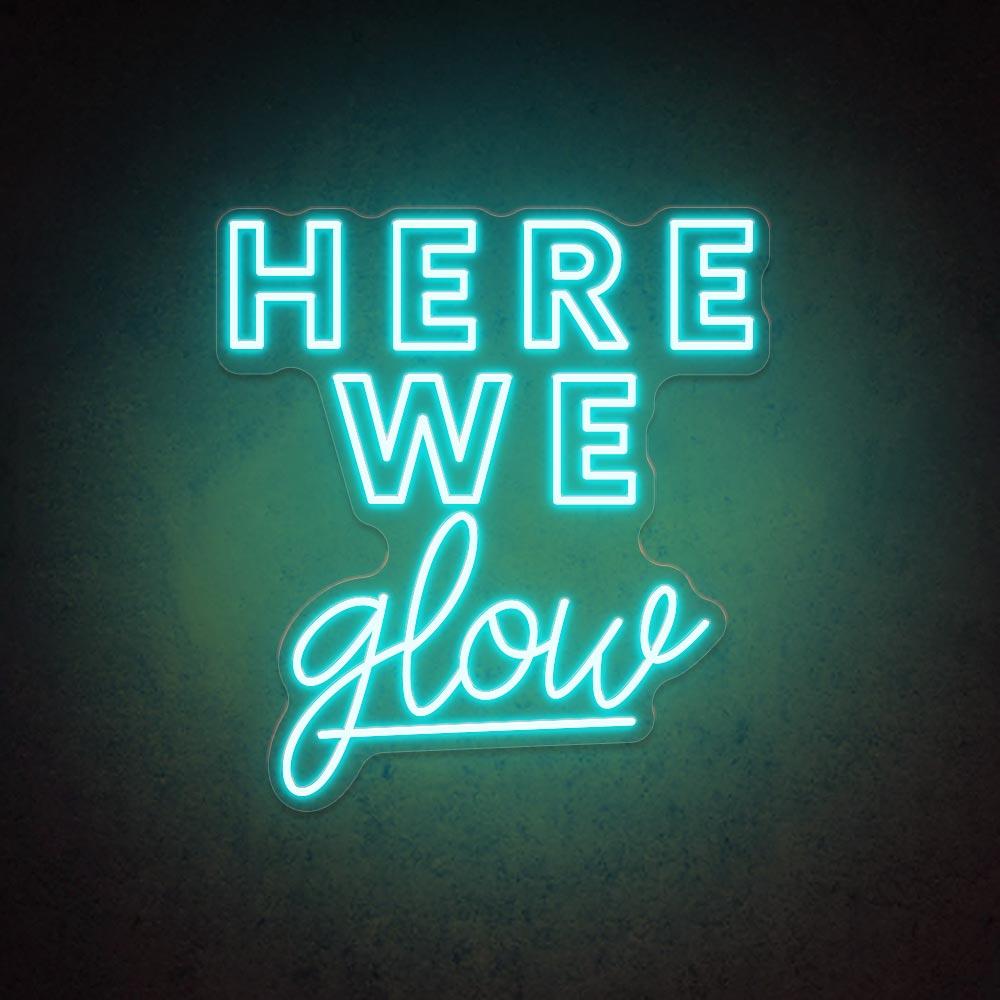 HDJSign - Here We Glow Salon Neon Sign HDJ Sign