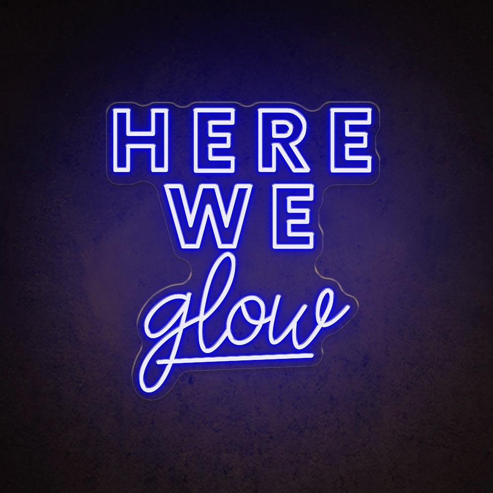 HDJSign - Here We Glow Salon Neon Sign HDJ Sign