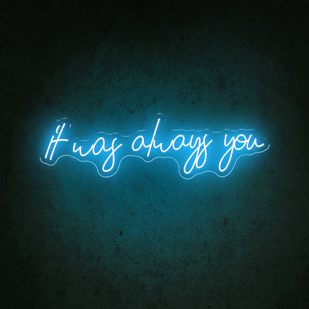 HDJSign - It Was Always You Wedding Neon Sign HDJ Sign