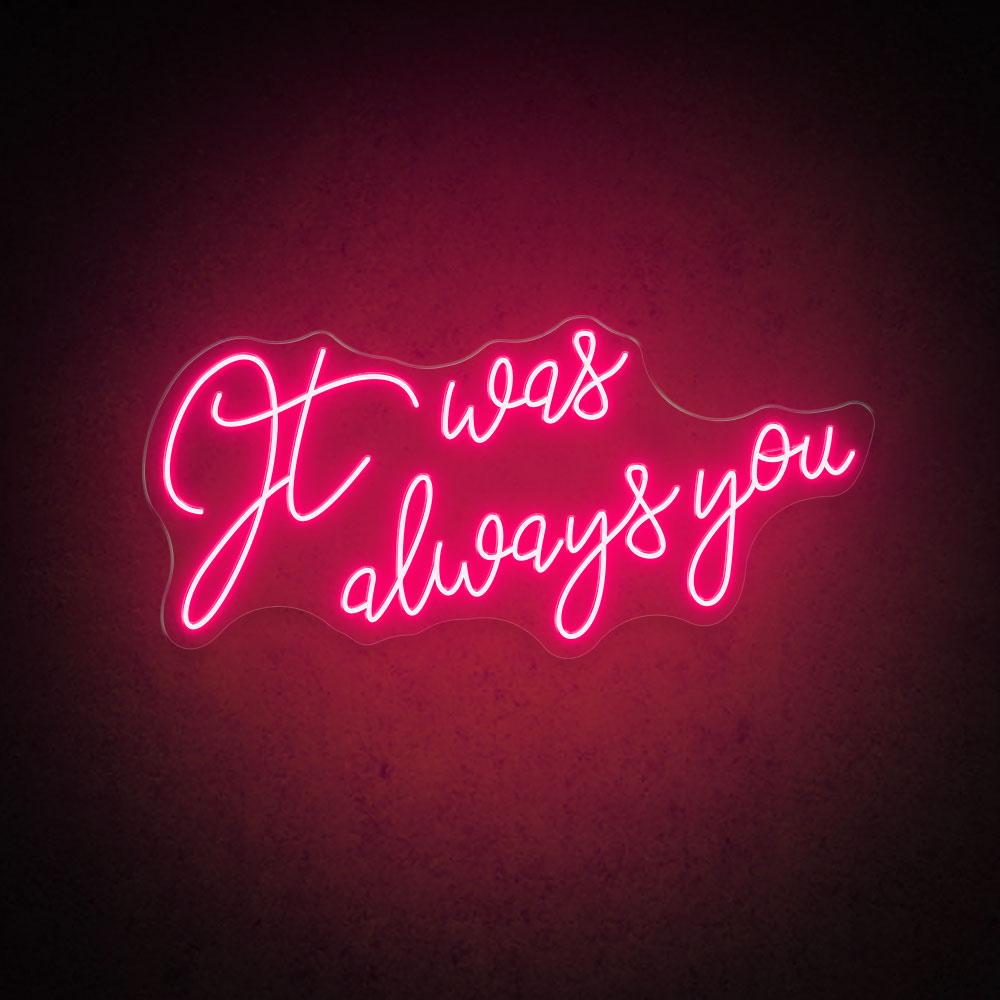 HDJSign - It Was Always You Wedding Neon Sign HDJ Sign