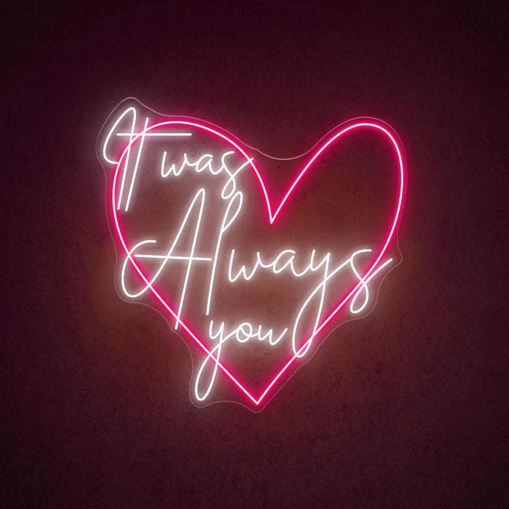 HDJSign - It Was Always You Wedding Neon Sign HDJ Sign