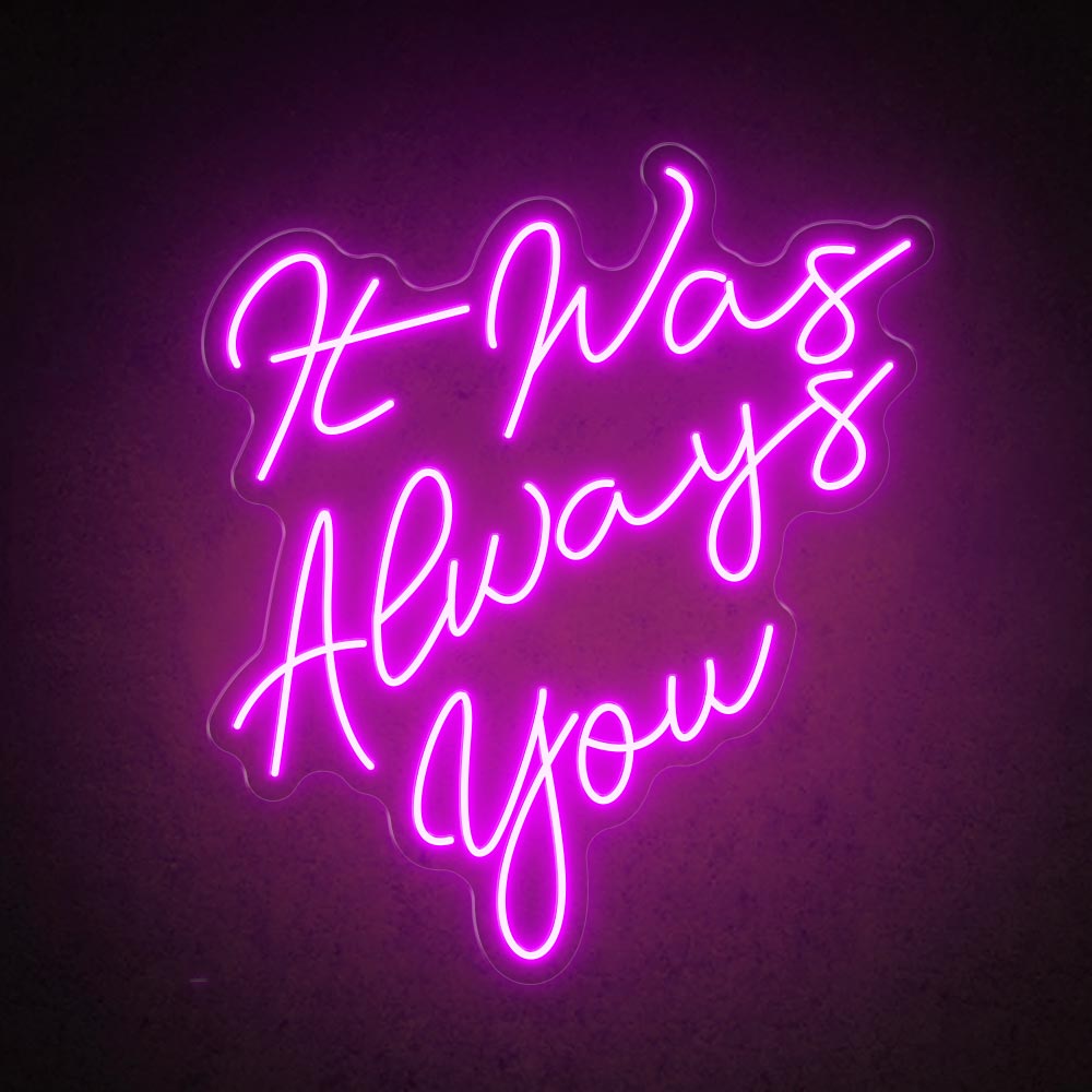 HDJSign - It Was Always You Wedding Neon Sign HDJ Sign