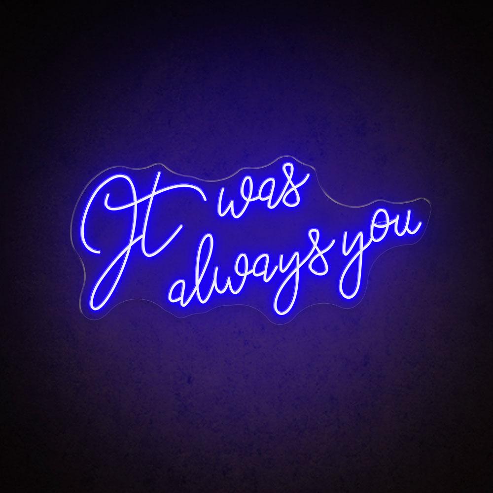 HDJSign - It Was Always You Wedding Neon Sign HDJ Sign