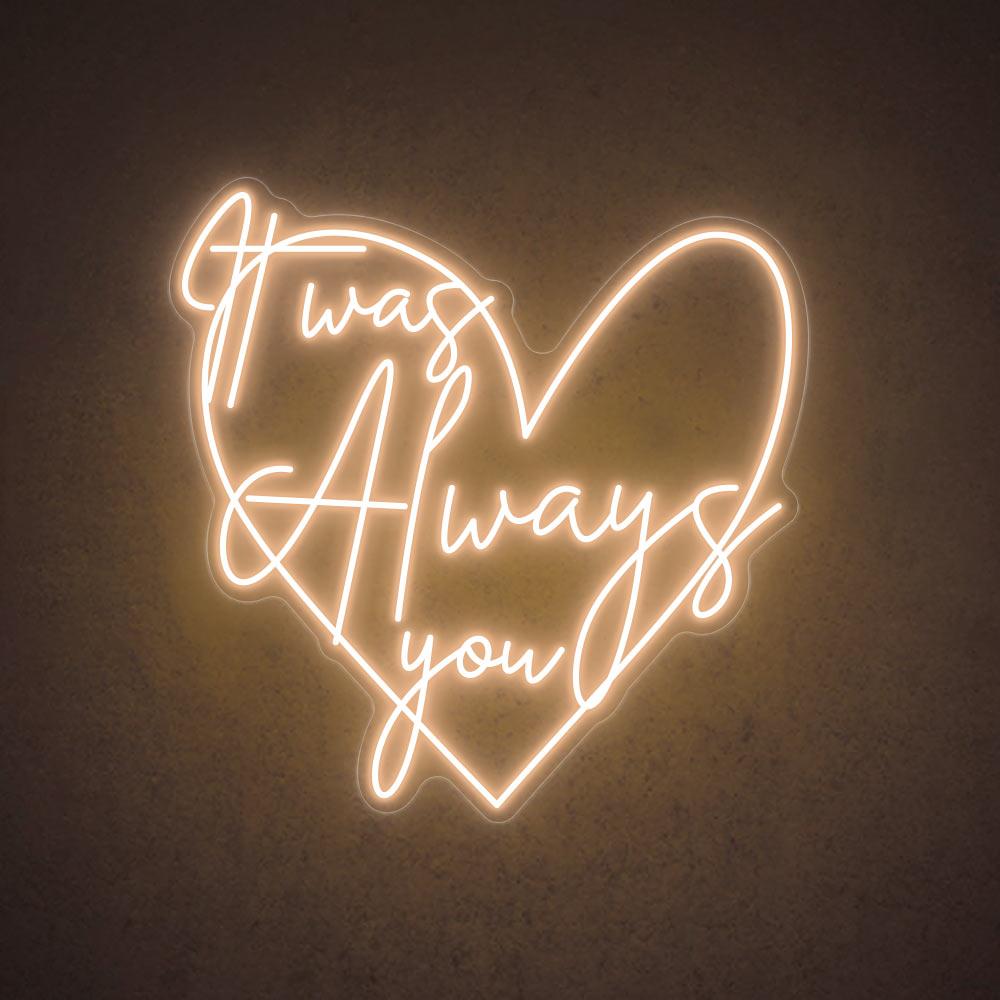 HDJSign - It Was Always You Wedding Neon Sign HDJ Sign