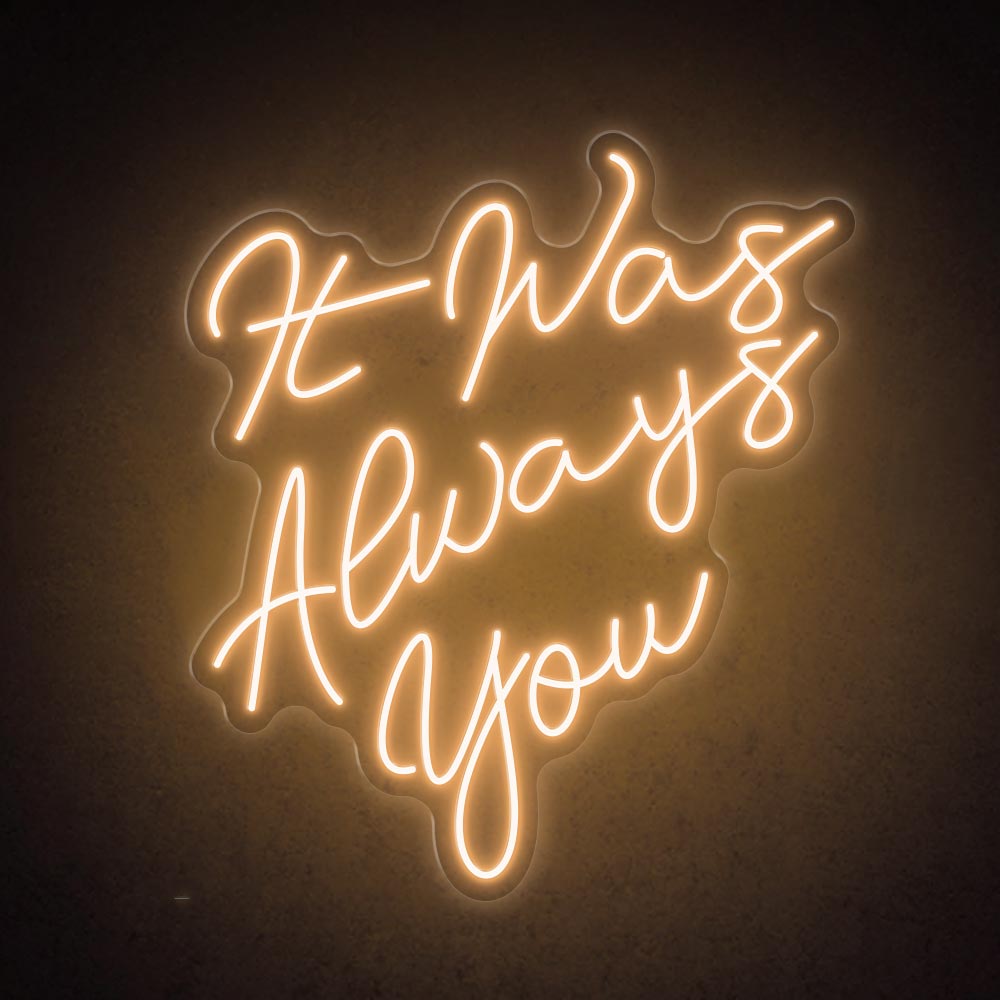 HDJSign - It Was Always You Wedding Neon Sign HDJ Sign