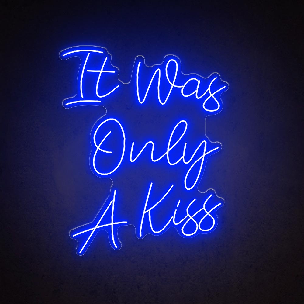 HDJSign - It Was Only A Kiss Quote Neon Sign HDJ Sign