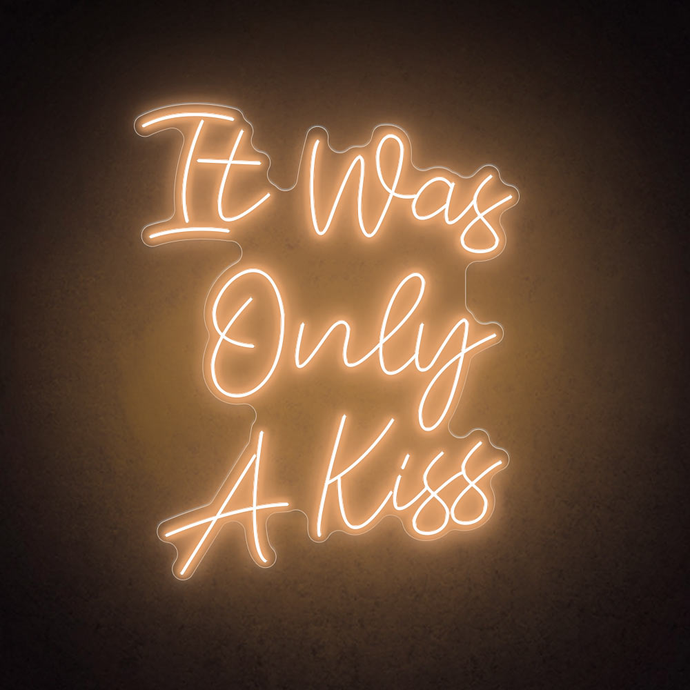 HDJSign - It Was Only A Kiss Quote Neon Sign HDJ Sign