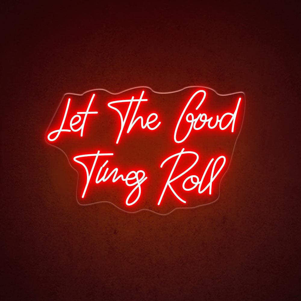 HDJSign - Let The Good Times Roll Quote Neon Sign HDJ Sign