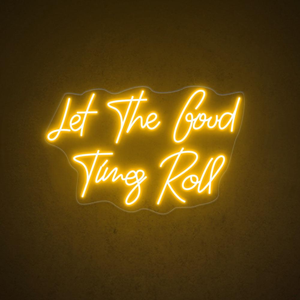 HDJSign - Let The Good Times Roll Quote Neon Sign HDJ Sign