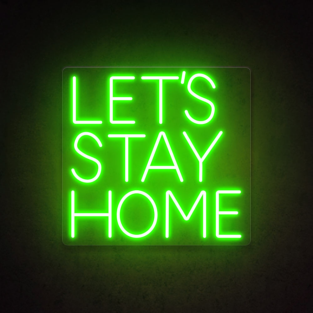 HDJSign - Let's Stay Home Quote Neon Sign HDJ Sign