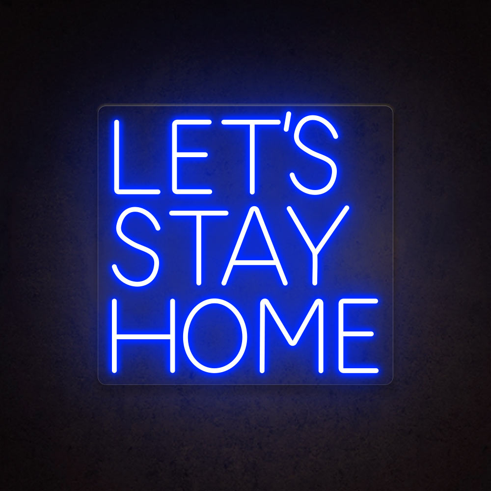 HDJSign - Let's Stay Home Quote Neon Sign HDJ Sign