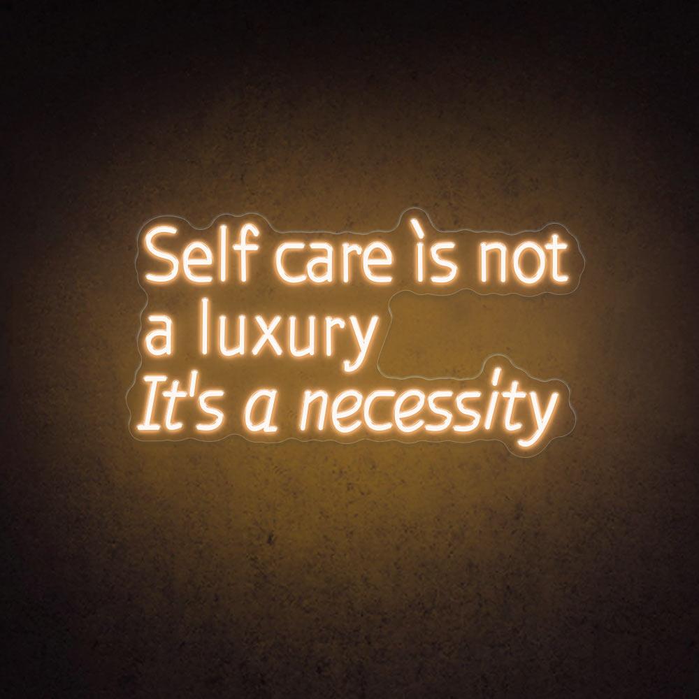 HDJSign - Self Care Is Not A Luxury. It's A Necessity Salon Neon Sign HDJ Sign