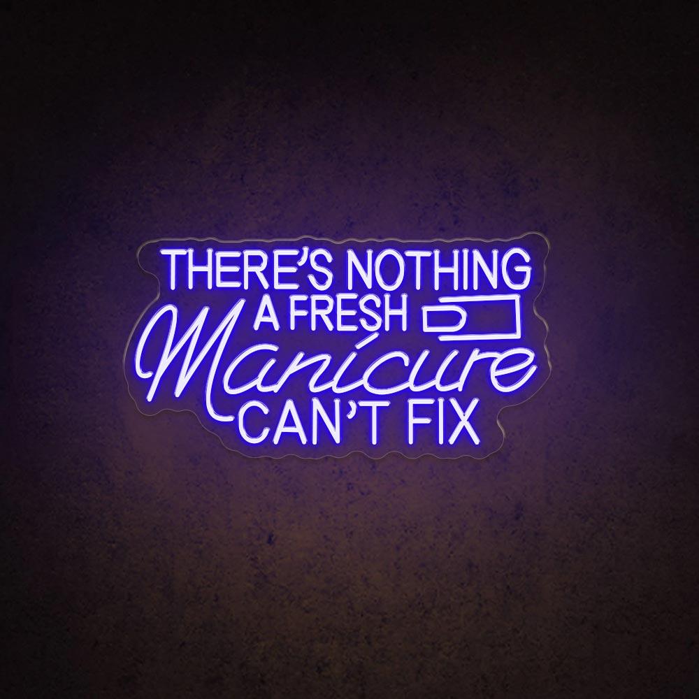 HDJSign - There's Nothing A Fresh Manicure Can't Fix Salon Neon Sign HDJ Sign