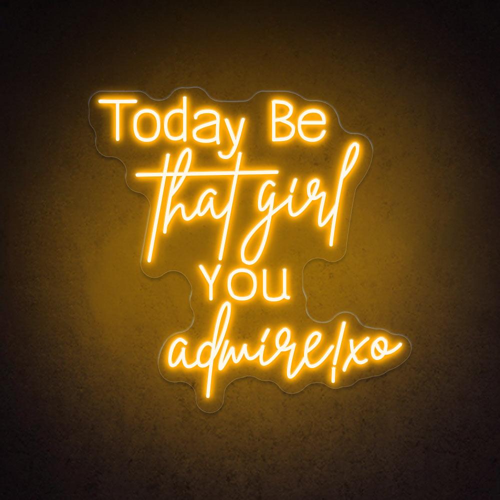 HDJSign - Today Be That Girl You Admire! xo Salon Neon Sign HDJ Sign