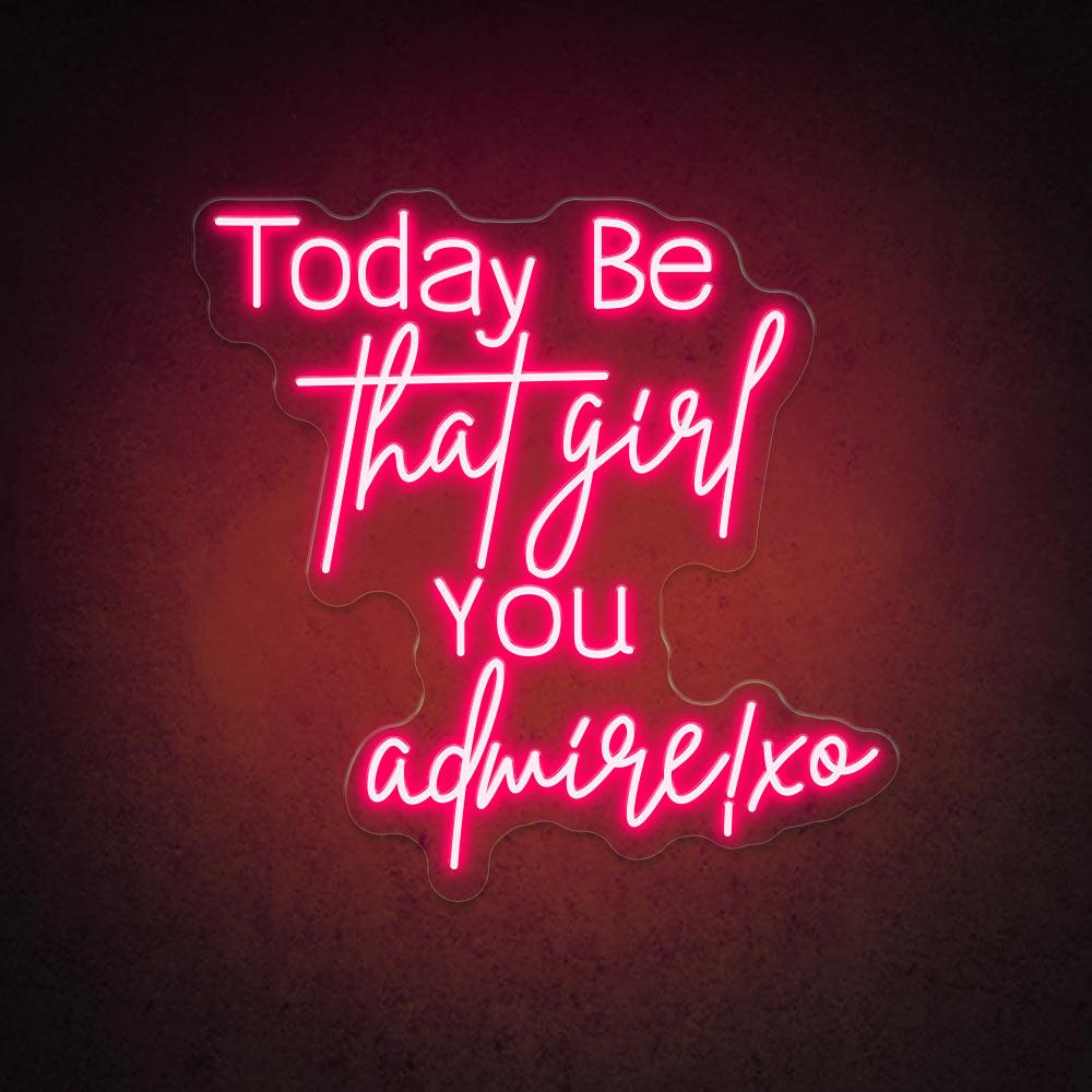 HDJSign - Today Be That Girl You Admire! xo Salon Neon Sign HDJ Sign