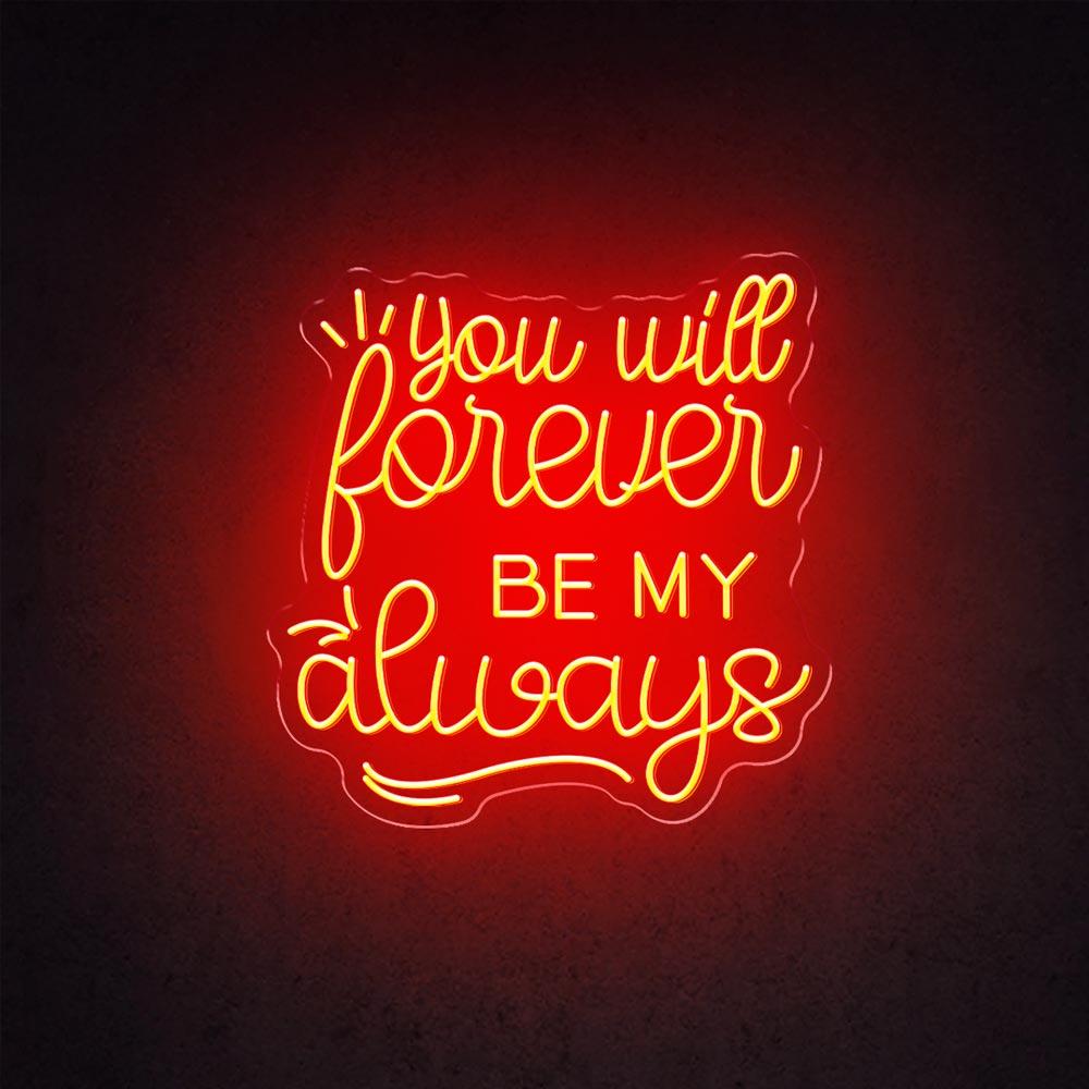 HDJSign - You Will Forever Be My Always Wedding Neon Sign HDJ Sign