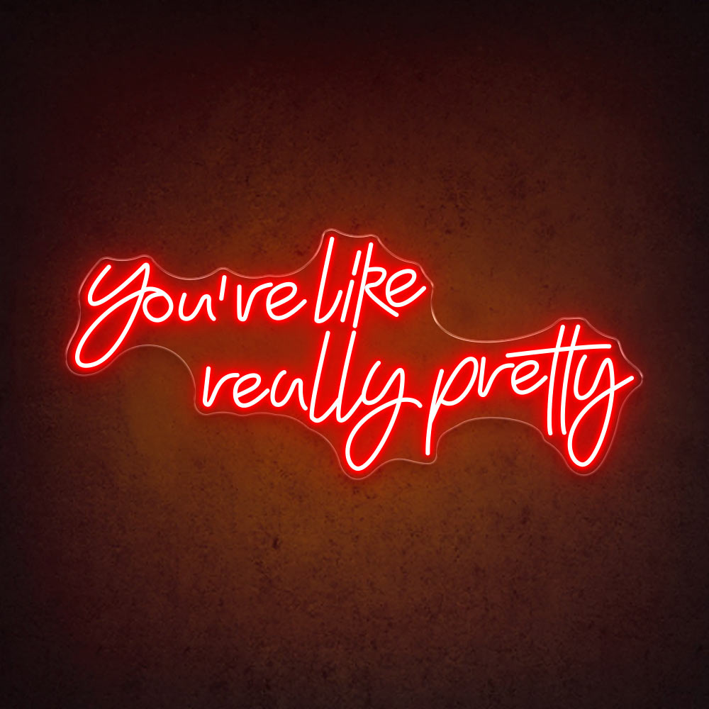 HDJSign - You're Like Really Pretty Salon Neon Sign HDJ Sign