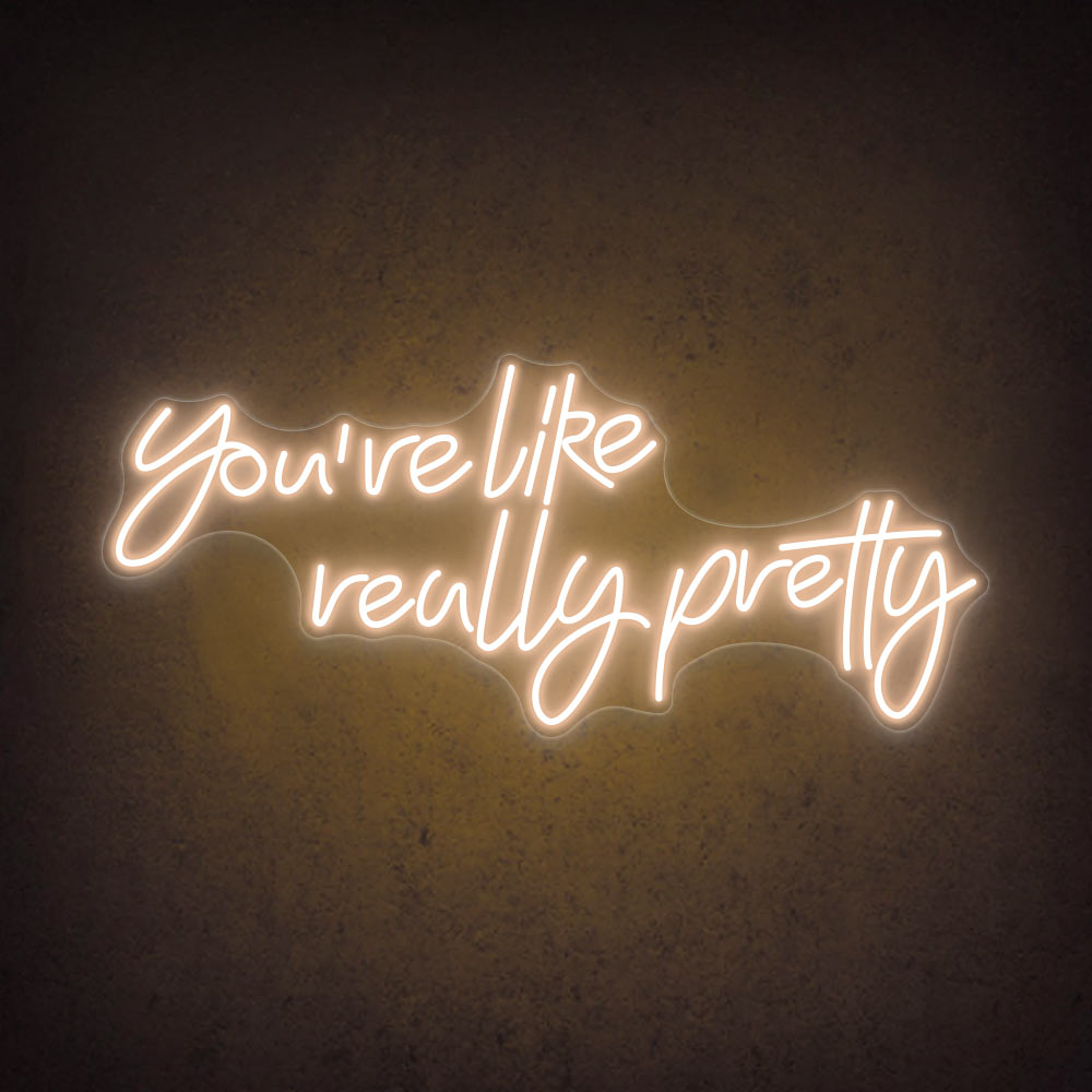 HDJSign - You're Like Really Pretty Salon Neon Sign HDJ Sign