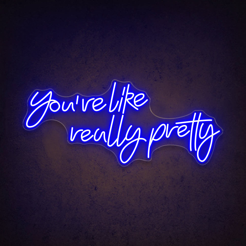 HDJSign - You're Like Really Pretty Salon Neon Sign HDJ Sign